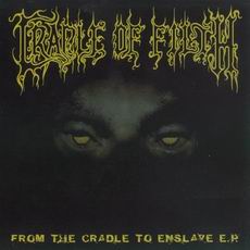 Cradle of Filth - From The Cradle To Enslave E.P. Cover