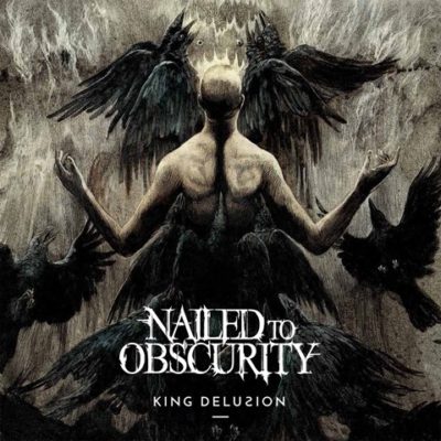 Nailed To Obscurity - King Delusion - Album 2017 - Cover-Artwork
