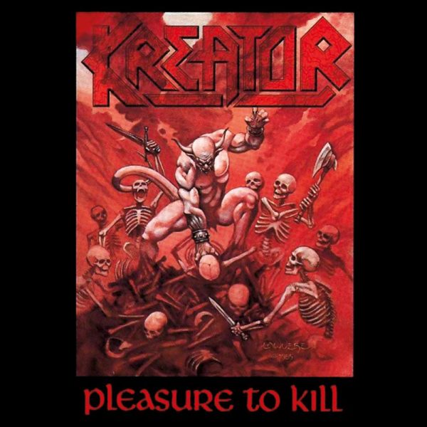 "Pleasure To Kill" von KREATOR
