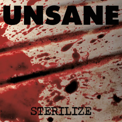 Hier befindet sich das Cover vonUNSANEs "Sterilize".