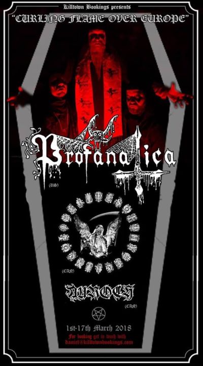 Flyer Profanatica Rites Of Thy Degringolade Auroch Curling Flame Over Europe Tour 2018 Live Nuke Club Berlin