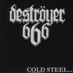Destroyer 666 - Cold Steel...For An Iron Age Cover