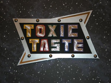Toxic Taste
