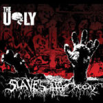 The Ugly - Slaves To The Decay Cover