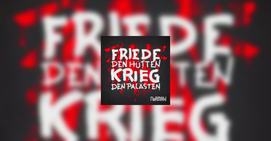 Normahl Friede Den Hütten Krieg Den Palästen www.metal.de