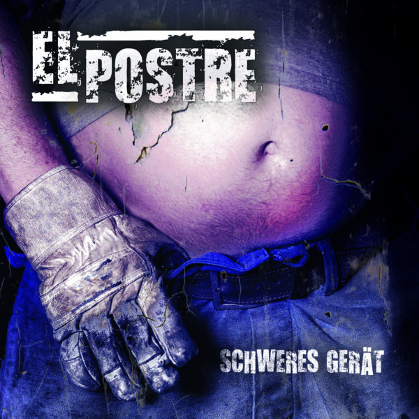 El Postre - "Schweres Gerät" (Coverartwork)