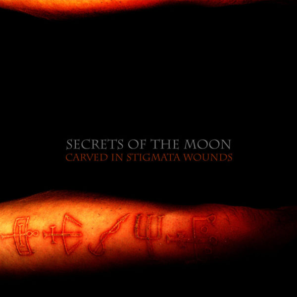 "Stigmata In Carved Wounds" von SECRETS OF THE MOON