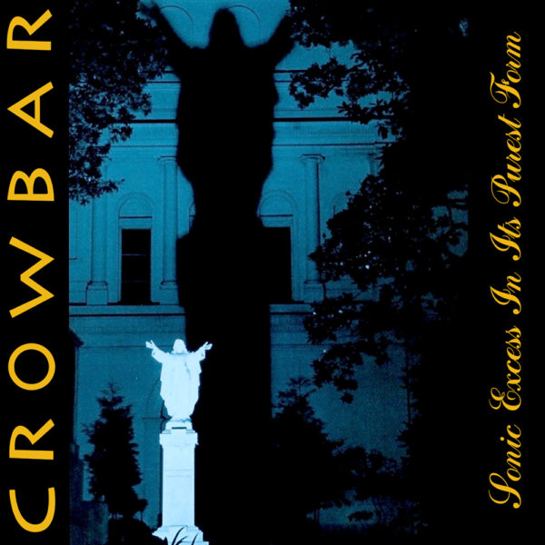 Crowbar – Sonic Excess In Its Purest Form