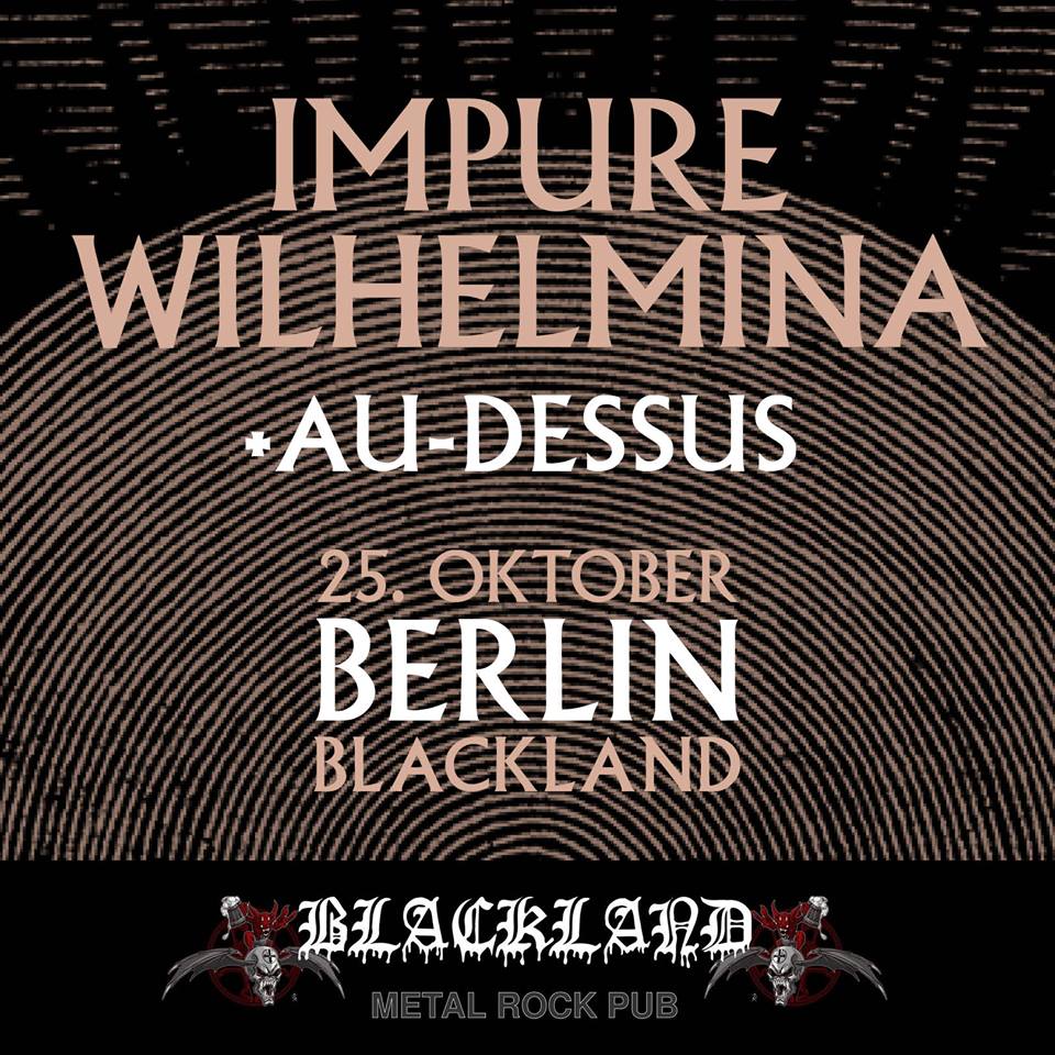 Bild Impure Wilhelmina Au-Dessus Live in Berlin 2017 Flyer