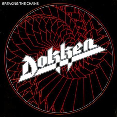 Dokken - Breaking The Chains (Artwork)