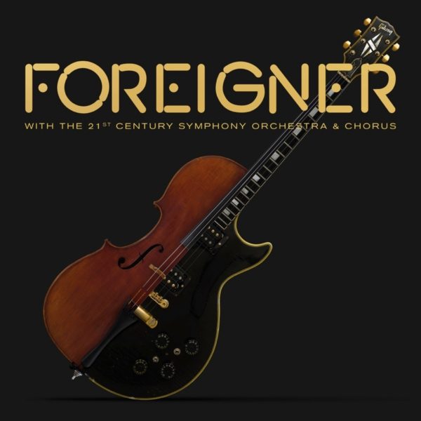 Bild Foreigner With The 21st Century Orchestra And Chorus Live Album 2018 Cover Artwork