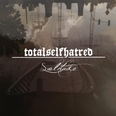 Totalselfhatred – Solitude (Cover)