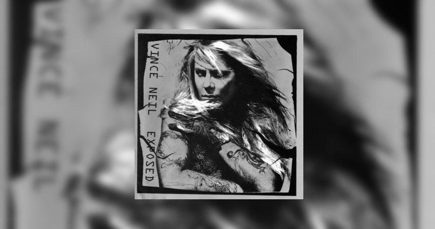 Vince Neil - Exposed • Blast From The Past auf metal.de