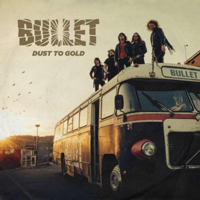 Cover von Bullets "Dust To Gold" aus dem Jahr 2018