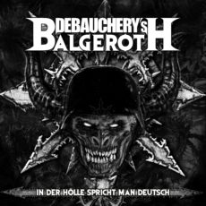 Debauchery S Balgeroth In Der Holle Spricht Man Deutsch
