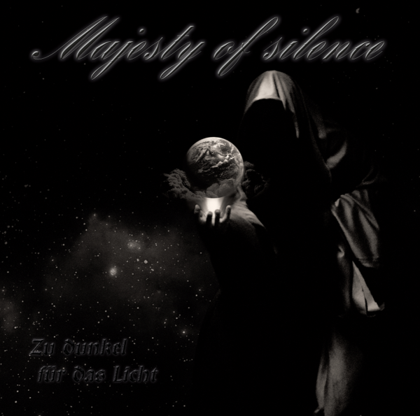 Albumcover Majesty Of Silence - Zu Dunkel Für Das Licht