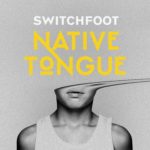 Switchfoot - Native Tongue Cover