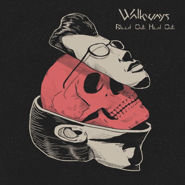 Walkways - Bleed Out, Heal Out - Artwork