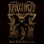 Turbocharged - Above Lords, Below Earth Cover