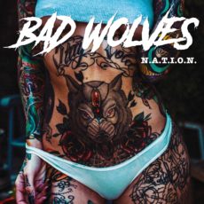 Bad Wolves - N.A.T.I.O.N. Review • metal.de