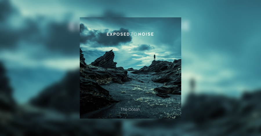 EXPOSED TO NOISE – The Ocean Cover