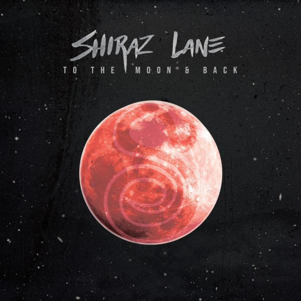 Shiraz Lane - To The Moon & Back