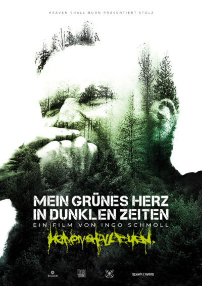 Heaven Shall Burn - Mein Grünes Herz In Dunklen Zeiten (Filmposter)