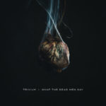 Trivium - What Dead Man Say Cover