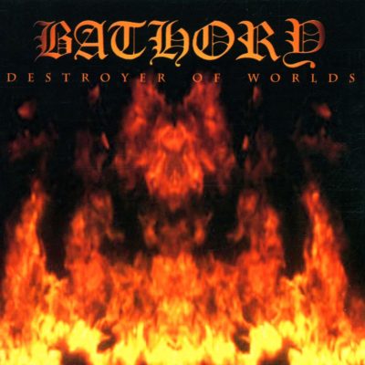 Bathory - Destroyer of Worlds (Cover)