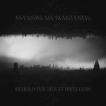 Aversio Humanitatis - Behold The Silent Dwellers Cover