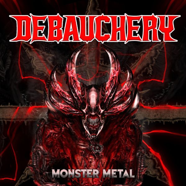 Debauchery - Monster Metal - 2021