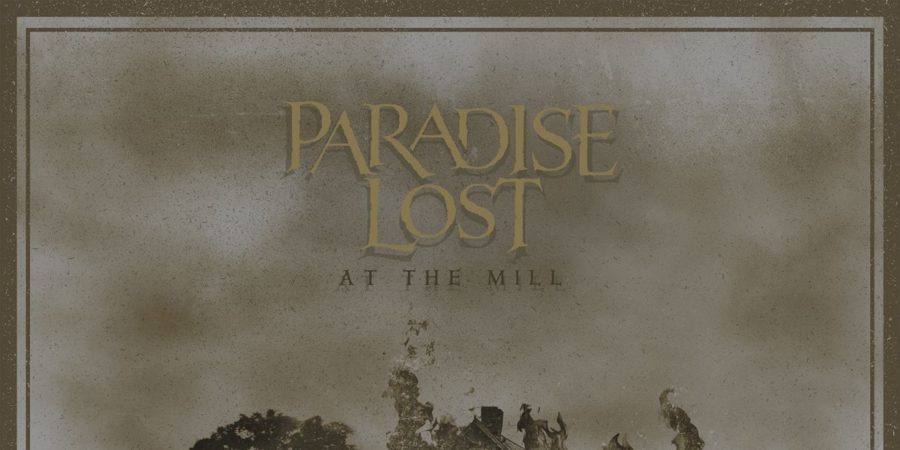 At The Mill  Paradise Lost