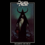 Silver Talon - Decadence And Decay Cover