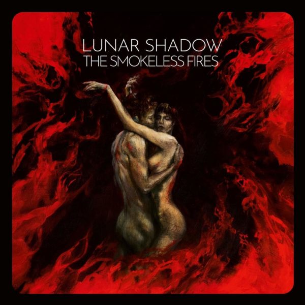 Lunar Shadow - The Smokeless Fires