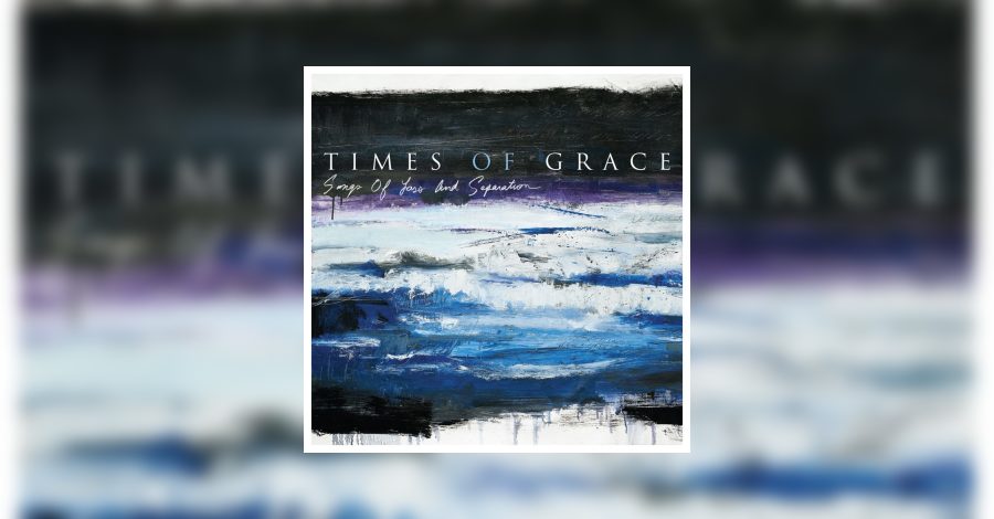Times of Grace Songs of Loss and Separation Review • metal.de