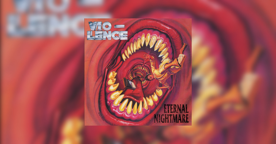 Vio-Lence - Eternal Nightmare (Reissue) Review • metal.de