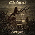 Old Forest - Sutwyke Cover