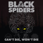 Black Spiders - Can't Die, Won't Die Cover