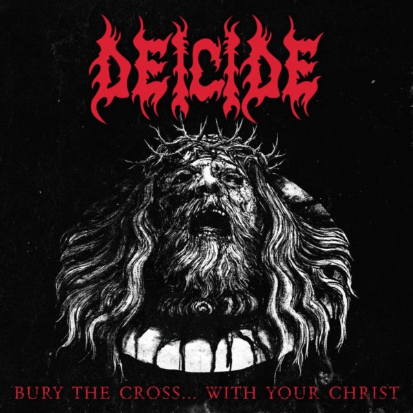 Deicide - Bury The Cross... With Your Christ Cover Artwork